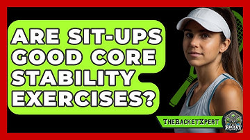 Are Sit-ups Good Core Stability Exercises? - The Racket Xpert