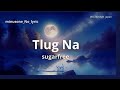 Tlug na - Sugar free | minusone_no_lyric
