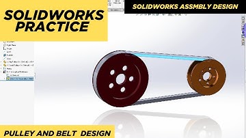 SolidWorks Tutorial for Absolute Beginners in 2025 I PULLEY AND BELT in SolidWorks I CAD PRACTICE
