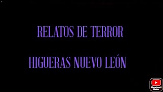 Relatos de Terror, laguna de Higueras Nuevo León 👻👻