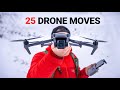 25 drone moves for cinematic b roll