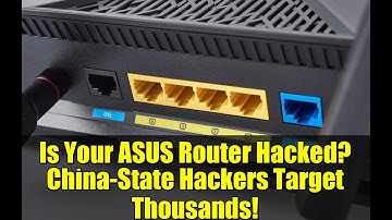 Is Your ASUS Router Hacked? China-State Hackers Target Thousands!