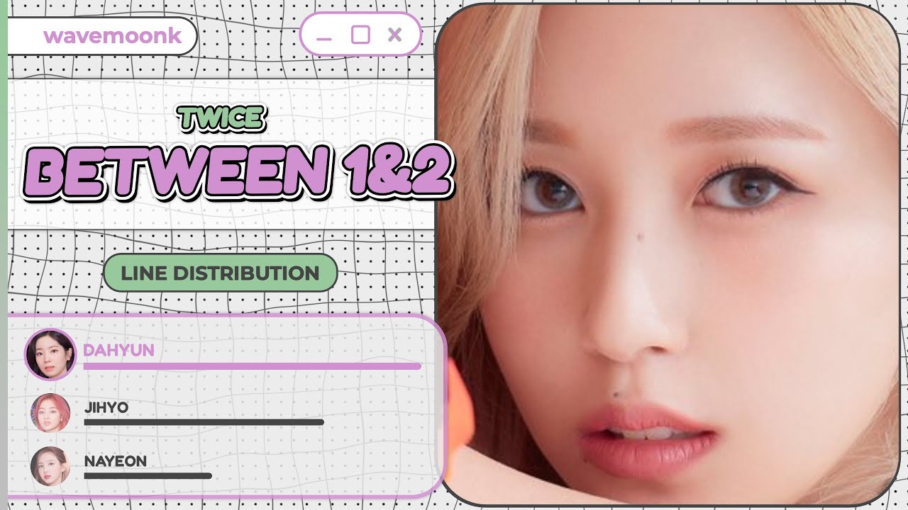 TWICE (트와이스) - BETWEEN 1&2  | Line Distribution (Color Coded) KOFI REQUESTED