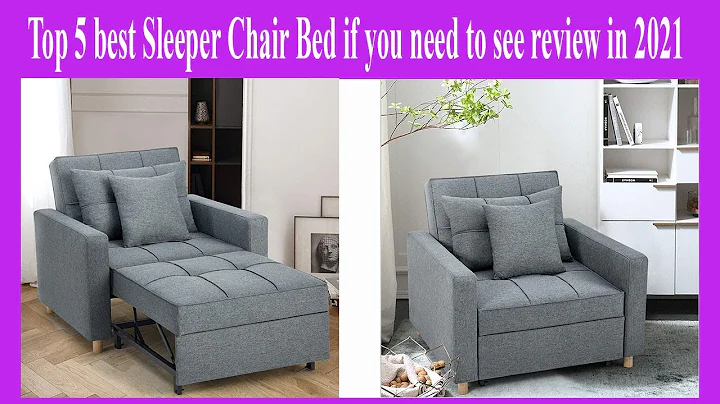 Top 5 best Sleeper Chair Bed if you need to see review in 2021