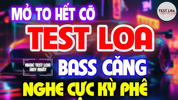 NHẠC TEST LOA 8D CỰC CHUẨN NGHE LÀ THẤY PHÊ, Nhạc Sống Hòa Tấu Disco Remix Không Lời BASS CĂNG ĐÉT