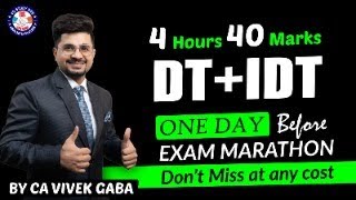 🔴One Day Before DT + IDT Super Fast (ALL Limits) Revision🔥 |⭐4 Hours = 40 Marks⭐ | CA Vivek Gaba |