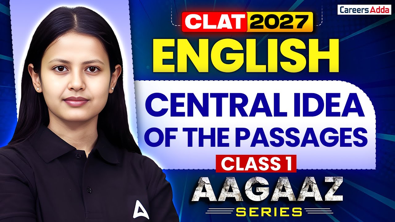 CLAT 2027 English Preparation | Central Idea Of The Passages Class 1 For CLAT 2027 | AAGAZ Series