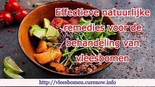 Effectieve natuurlijke remedies voor de behandeling van vleesbomen