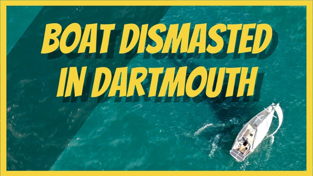 Sail Boat Dismasted [Dartmouth]