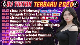 DJ TIKTOK TERBARU 2025 DJ CINTA DARI SEBERANG 🎸 DJ SUNGGUH CINTAKU LUAR BIASA 🎸 Full Album