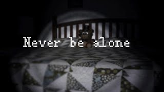 【和訳】Never be alone