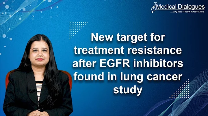 New target for treatment resistance after EGFR inhibitors found in lung cancer study