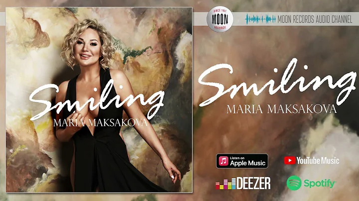 Maria Maksakova - Smiling | Official Audio