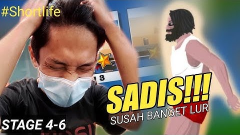 Short life gameplay #stage 4-6