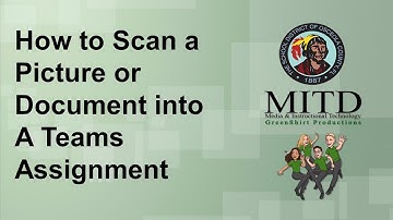 How to Scan a Picture or Document into a Teams Assignment