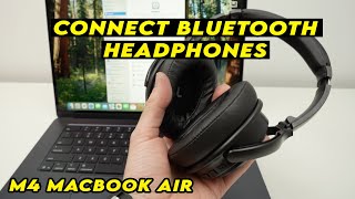 M4 MacBook Air : How to Connect Bluetooth Headphones