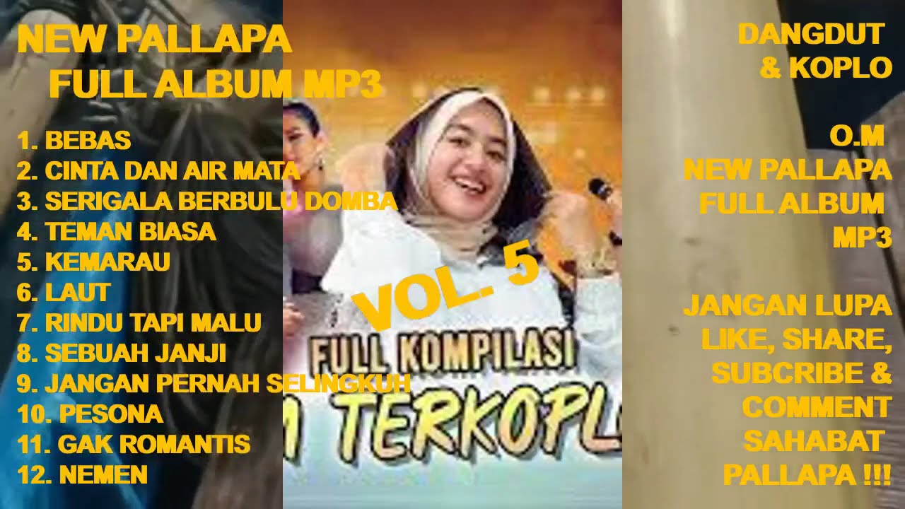 NEW PALLAPA Full Album Vol. 5 - Bebas ! Cinta dan Air Mata ! Serigala Berbulu Domba ! Yeman Biasa