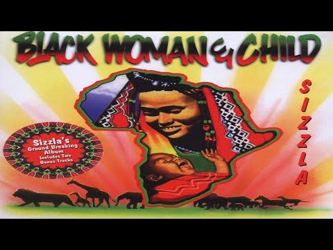 🔥Sizzla | Black Woman & Child (Full Album) by DJ Alkazed