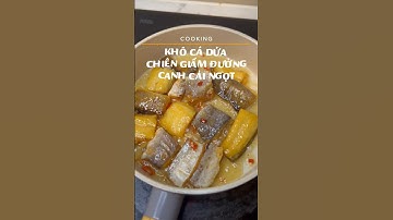 KHÔ CÁ DỨA CHIÊN GIẤM ĐƯỜNG VÀ CANH CẢI NGỌT BỮA CƠM NHÀ 2 MÓN ĐƠN GIẢN MÀ NGON HẾT SẨY!