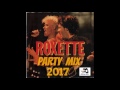 Roxette Party Mix 2017