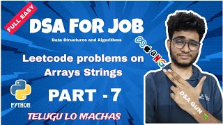 Leetcode problems on Arrays Strings | Part - 7 | Dsa in python in telugu | Engineering Animuthyam