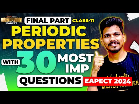 Periodic Properties Class 11 One Shot | Important 30 questions | Pakka 35+/40 In EAPCET Chemistry