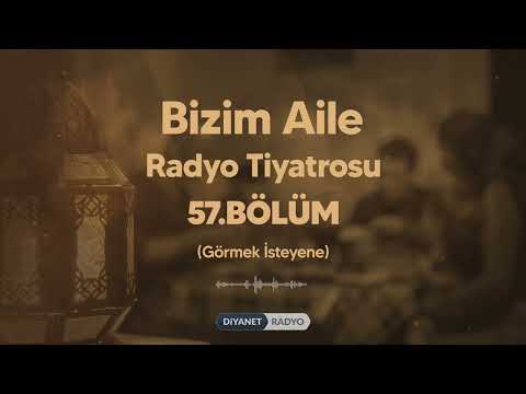 Bizim Aile Radyo Tiyatrosu 57.Bölüm - Görmek İsteyene