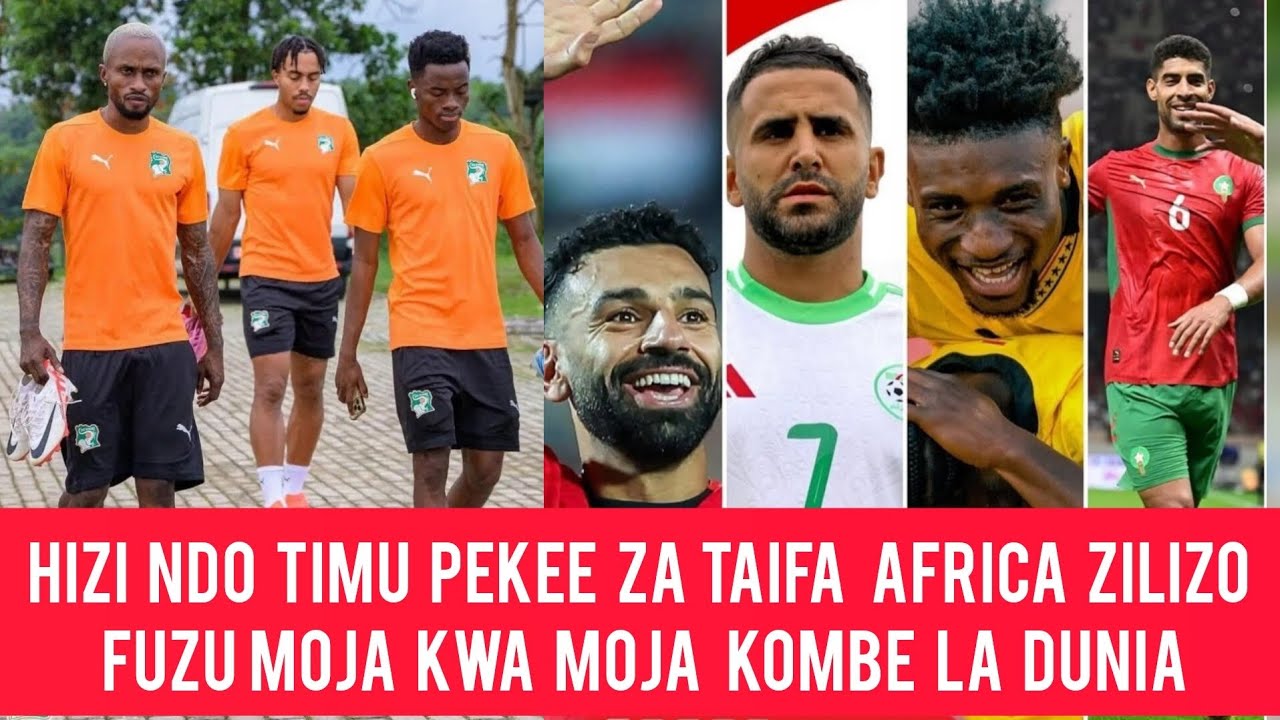 HIZI NDO TIMU ZA TAIFA AFRICA ZILIZO FUZU KOMBE LA DUNIA 2026 .
