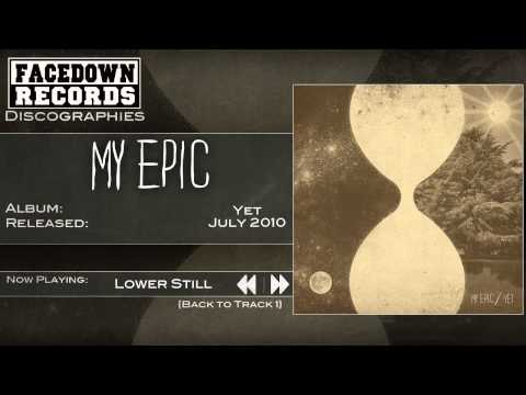 My Epic — My Epic - Yet - Lower Still