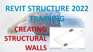 REVIT STRUCTURE 2022 LESSON 8: CREATING STRUCTURAL WALLS
