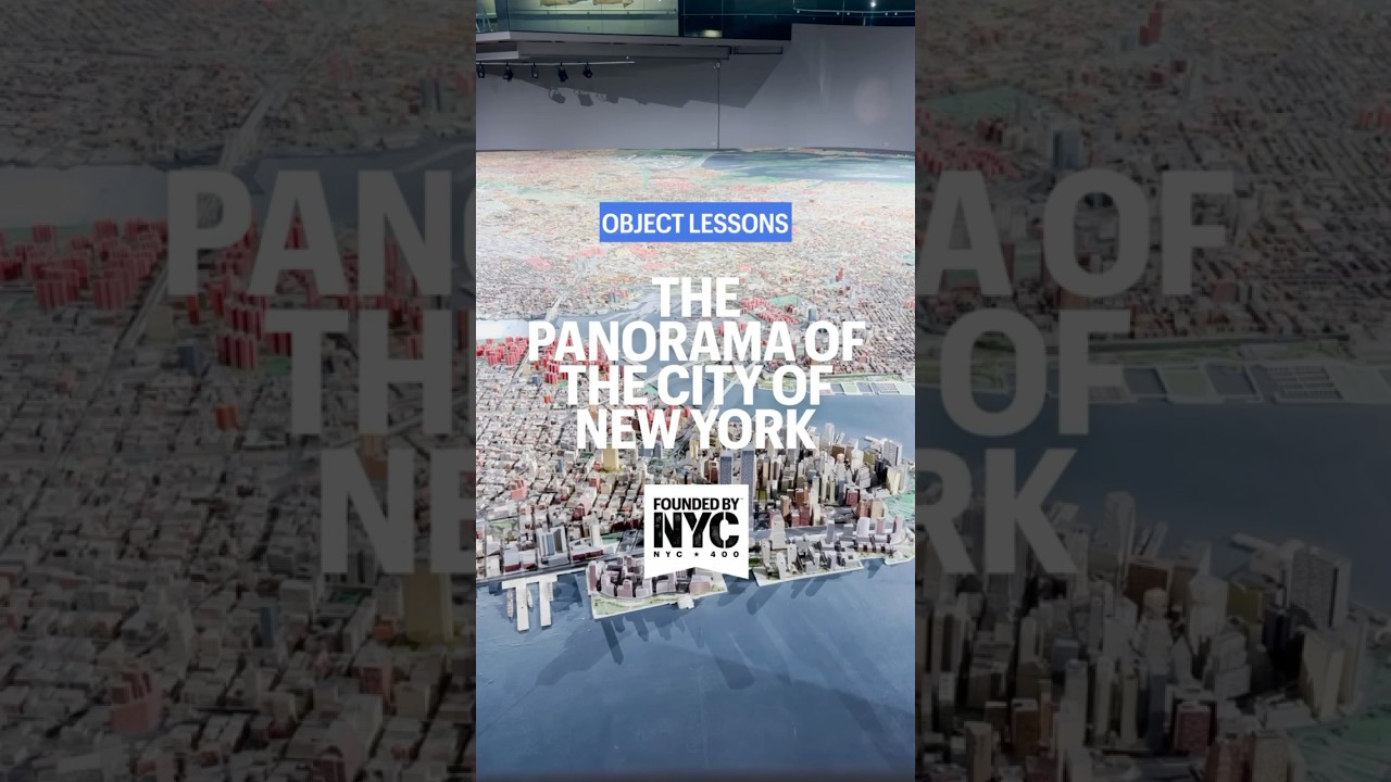 Object Lessons: The Panorama of the City of New York