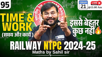 RRB NTPC Classes 2024-25 |Time & Work (Theory + Question) |RRB NTPC Maths Class | by Sahil Sir