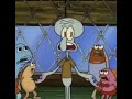 Squidward I Was Just Kidding Come On