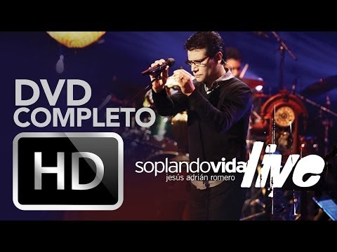 Jesús Adrián Romero - Soplando Vida Live (DVD Completo)