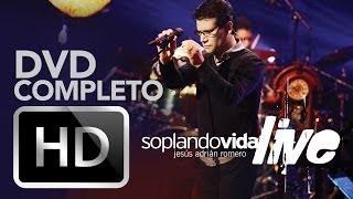 Soplando Vida Live - Jesus Adrian Romero - DVD Completo