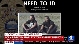 Police identify 'armed and dangerous' jewelry store robbery suspects