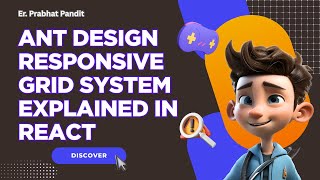 Mastering Ant Design Grid System with Responsive Cards in React.js | Grid System Explained in Ant.