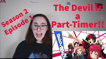 The Devlis is a Part-Timer Season 2 Episode 1 | The Devil Screams in Sasakuza | Blind Reaction