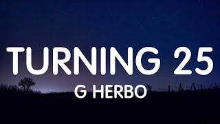 G Herbo - Turning 25 (Lyrics) New Song