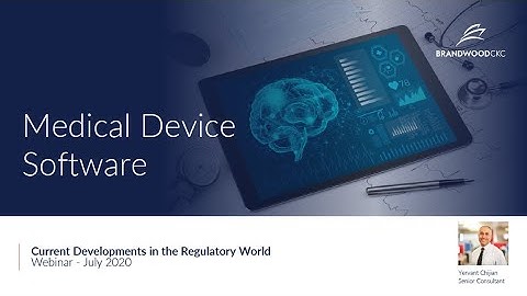 Medical Device Software: Current Developments in the Regulatory World