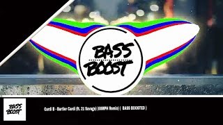 Cardi B - Bartier Cardi (ft. 21 Savage) (88MPH Remix) (  BASS BOOSTED )