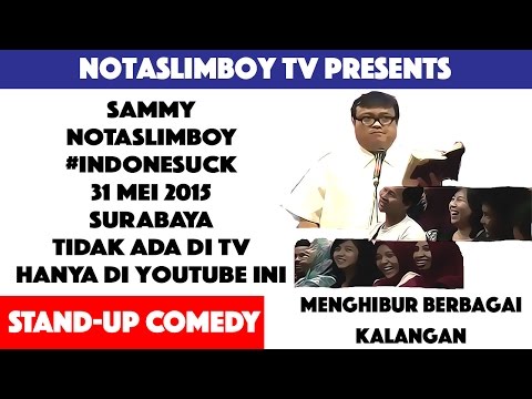 Sammy NOTASLIMBOY stand-up comedy paling baru Lucu Kritis