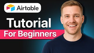 Airtable Tutorial For Beginners (2026) | How To Use Airtable