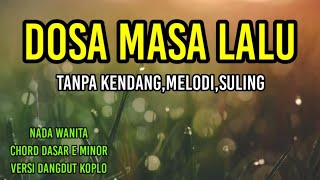 DOSA MASA LALU ELVY SUKAESIH KARAOKE  TANPA KENDANG MELODI SULING