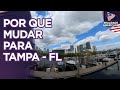 POR QUE IR MORAR EM TAMPA FL?