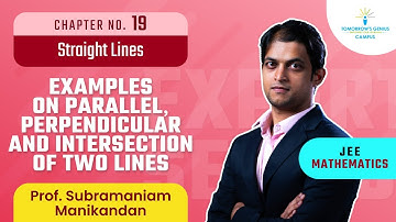 Examples on Parallel, Perpendicular and Intersection of two Lines | JEE | Mathematics - TG Campus