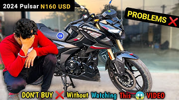 2024 Bajaj Pulsar N160 USD PROBLEMS ❌🚫