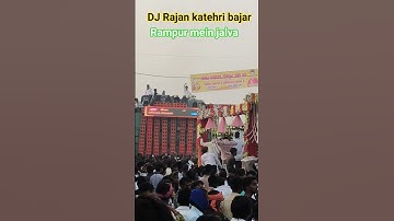 DJ Rajan katehri bajar ka Rampur mein aagman #viralvideo #viral #song #rajan