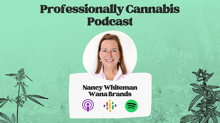 Nancy Whiteman, Co-Founder & CEO, Wana Brands | Pr...
