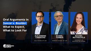 Oral Arguments in Suncor v. Boulder: What to Expect, What to Look For